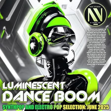 Luminiscent Dance Boom(2025) – MP3 сборник в жанре Synthpop, Pop, Dance, Electronic скачать